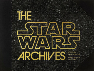 The Star Wars Archives: 1977–1983 - Paul Duncan