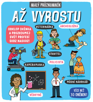 Malý průzkumník – Až vyrostu  Dynamo Ltd., Phoebe Jascourt, Carly Blake - Phoebe Jascourt,Carly Blake
