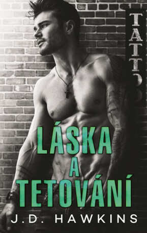 Láska a tetování - J. D. Hawkins