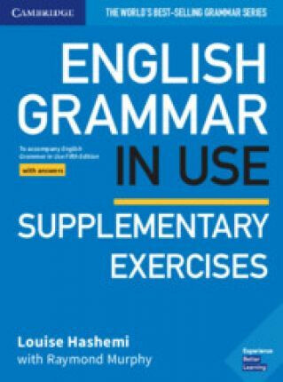 English Grammar in Use Supplementary Exercises Book with Answers - Raymond Murphy,Louise Hashemi