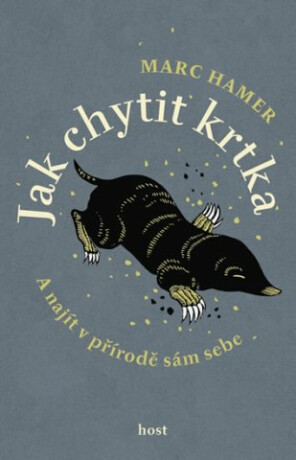 Jak chytit krtka - Marc Hamer