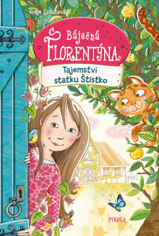Báječná Florentýna Tajemství statku Štístko - Antje Szillat
