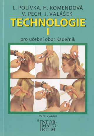 Technologie I - pro UO Kadeřník - Ladislav Polívka