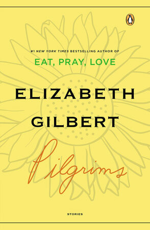 Pilgrims - Elizabeth Gilbertová