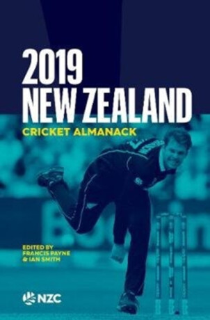 2019 New Zealand Cricket Almanack - Ian Smith,Francis Payne