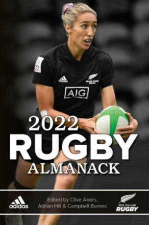 2022 Rugby Almanack - Adrian Hill,Clive Akers,Campbell Burnes