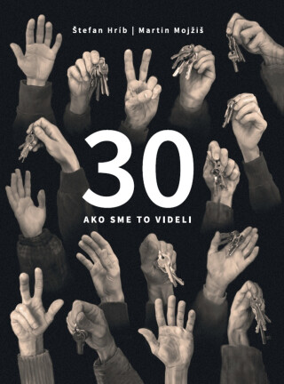 30 Ako sme to videli - Martin Mojžiš,Štefan Hríb