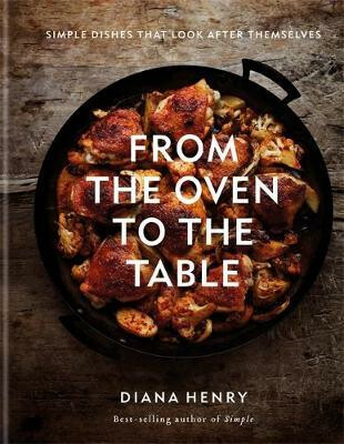 From the Oven to the Table - Diana Henry