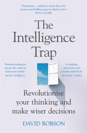 The Intelligence Trap - David Robson,Regina Keiser