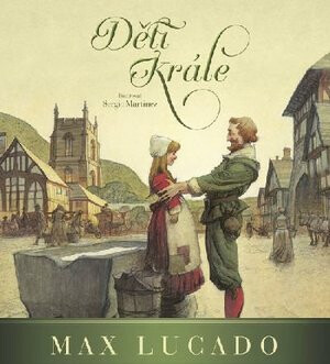 Děti krále - Max Lucado,Sergio Martinez