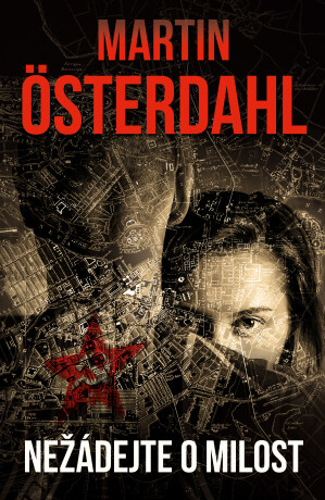 Nežádejte o milost - Martin Österdahl