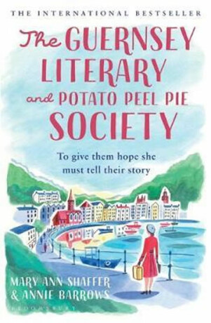 The Guernsey Literary and Potato Peel Pie Society - Annie Barrowsová,Mary Ann Shafferová