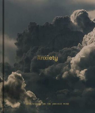 Anxiety: Meditations on the Anxious Mind - The School of Life