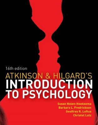 Atkinson and Hilgard's Introduction to Psychology, 16e - Hoeksema-Nolen Susan