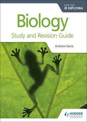 Biology for the IB Diploma Study and Revision Guide - Davis Andrew,Clegg C. J.