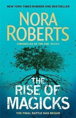 The Rise of Magicks - Nora Roberts