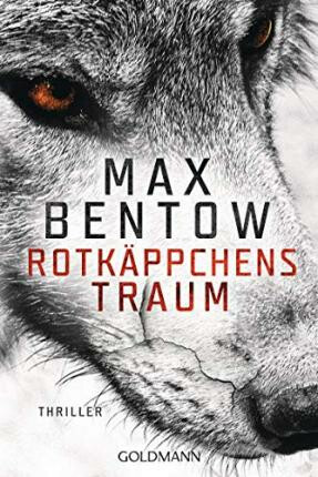 Rotkäppchens Traum - Bentow Max
