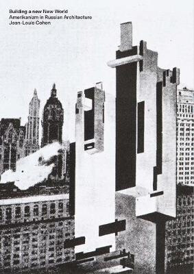 Building a new New World - Jean-Louis Cohen