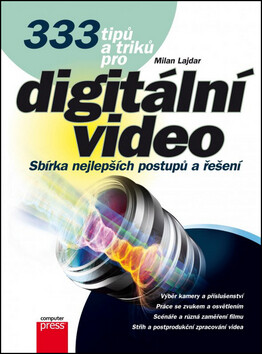 333 tipů a triků pro digitální video - Milan Lajdar