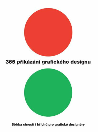 365 přikázání grafického designu - Tony Seddon,Sean Adams,John Foster,Peter Dawson