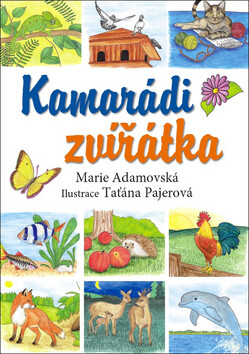 Kamarádi zvířátka - Marie Adamovská