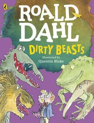 Dirty Beasts - Roald Dahl