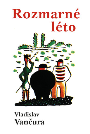 Rozmarné léto - Vladislav Vančura