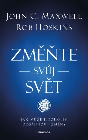 Změňte svůj svět - John C. Maxwell