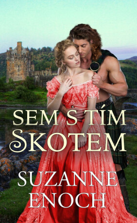 Sem s tím Skotem - Suzanne Enoch