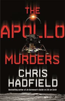 The Apollo Murders - Chris Hadfield
