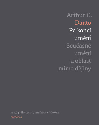 Po konci umění - Danto Arthur C.
