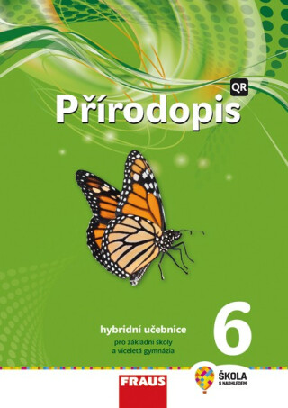 Přírodopis 6 pro ZŠ a víceletá gymnázia - Hybridní učebnice - Petra Šimonová,František Hasch,Jaroslav Sejpka