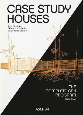 Case Study Houses - Peter Gössel,Elizabeth A.T. Smith,Julius Shulman