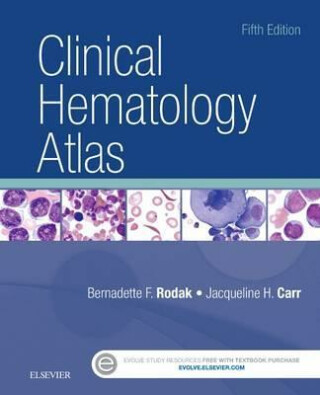 Clinical Hematology Atlas - Rodak Bernadette F.