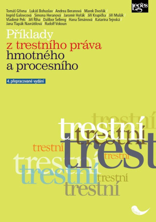 Příklady z trestního práva hmotného a procesního (poškozená) - Tomáš Gřivna,kolektiv autorů,Lukáš Bohuslav