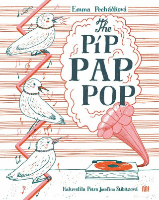 The Píp Pap Pop - Emma Pecháčková