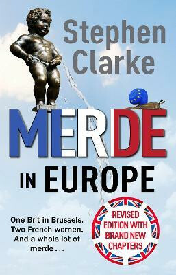 Merde in Europe - Stephen Clarke