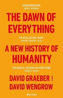 The Dawn of Everything : A New History of Humanity - David Graeber
