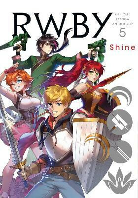 RWBY: Official Manga Anthology, Vol. 5 - Various Artists,Oum Monty,Rooster Teeth Productions