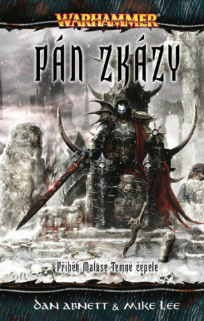 Pán zkázy - Warhammer - Malus Temná čepel 5 - Dan Abnett,Mike Lee