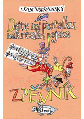 DEJTE MI PASTELKU NAKRESLÍM PEJSKA/ZPĚVNÍK - 
