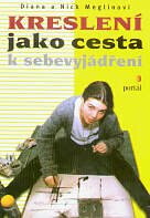 Kreslení jako cesta k sebevyjádření - Diana Meglinová,Nick Meglin