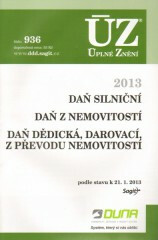 ÚZ 936 DAŇ SILNIČNÍ.DAŇ Z NEMOVITOSTÍ K 21.1.2013 - 