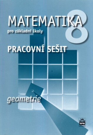 Matematika 8 pro základní školy - Geometrie - Pracovní sešit - Jitka Boušková,Zdeněk Půlpán