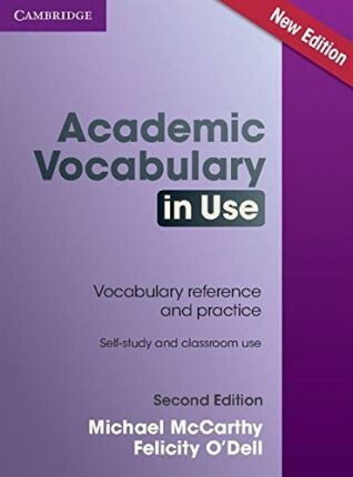 Academic Vocabulary in Use Edition with Answers - Michael McCarthy,Felicity O'Dell