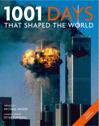 1001 Days That Shaped the World (2012 Update) - Peter Furtado