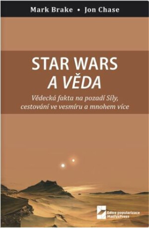 Star Wars a věda - Mark Brake,Jon Chase