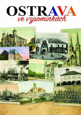 Ostrava ve vzpomínkách - Bohuslav Žárský,kolektiv autorů