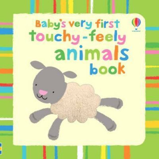 Touch and Feel Animals - Fiona Wattová