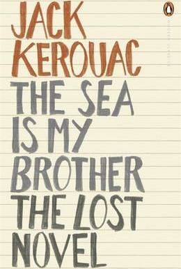 The Sea is My Brother - Jack Kerouac